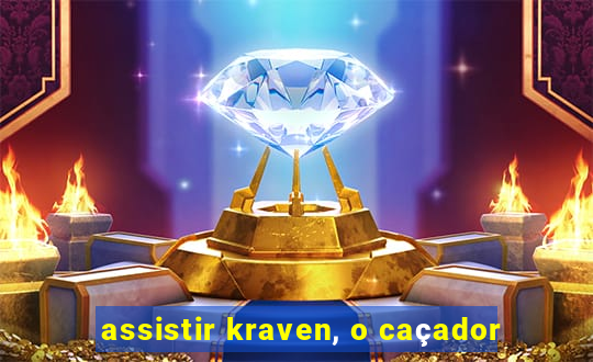 assistir kraven, o caçador